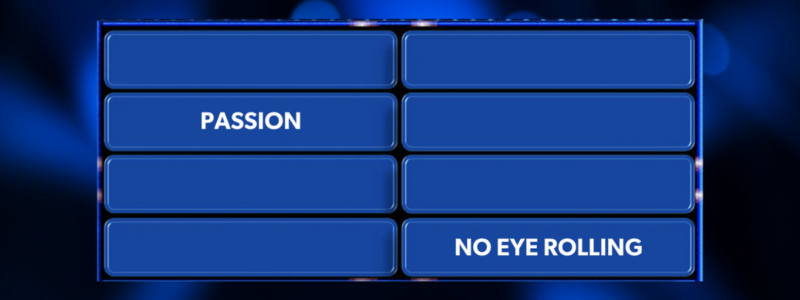 Board Chair Family Feud board with No Eye Rolling in the eighth slot.